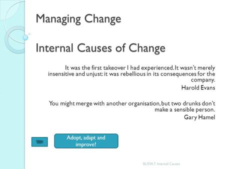 Managing Change Internal Causes of Change