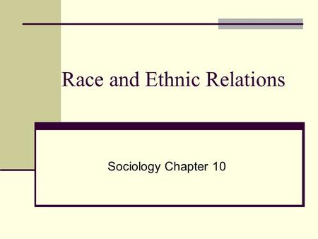 Race and Ethnic Relations