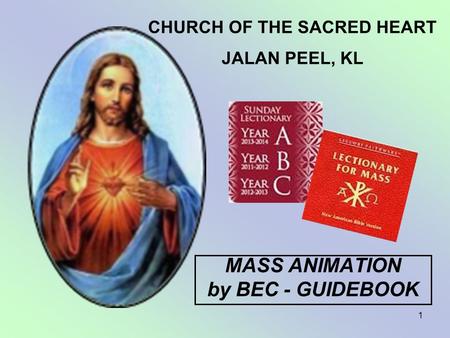 1 CHURCH OF THE SACRED HEART JALAN PEEL, KL MASS ANIMATION by BEC - GUIDEBOOK.