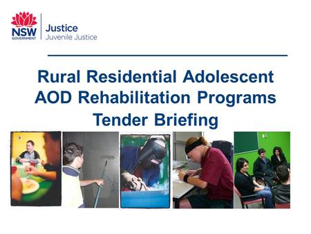 Rural Residential Adolescent AOD Rehabilitation Programs Tender Briefing.