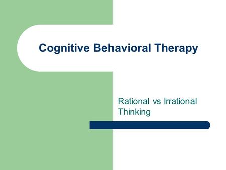 Cognitive Behavioral Therapy