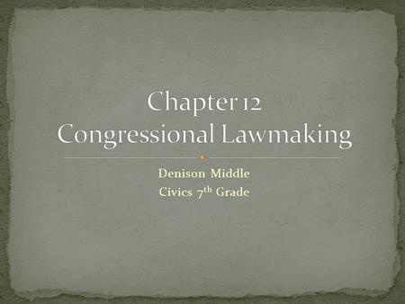 Chapter 12 Congressional Lawmaking