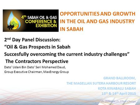 28 January 2015MXLT 02/20151 GRAND BALLROOM, THE MAGELLAN SUTERA HARBOUR RESORT KOTA KINABALU SABAH 13 th & 14 th April 2015 2 nd Day Panel Discussion: