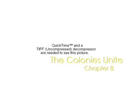 The Colonies Unite Chapter 8.