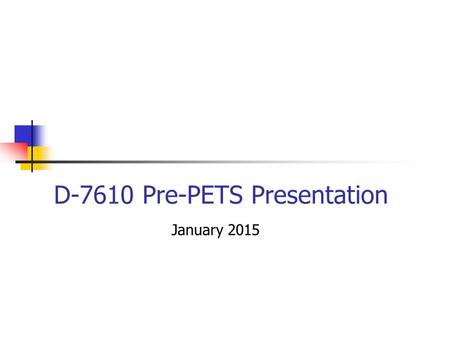 D-7610 Pre-PETS Presentation January 2015. Agenda Background / Overview A few things you should know Club Management Functions Future Plans New UI DACdb.