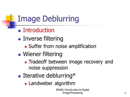 EE465: Introduction to Digital Image Processing