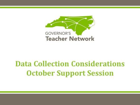 Data Collection Considerations October Support Session.