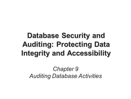 Chapter 9 Auditing Database Activities