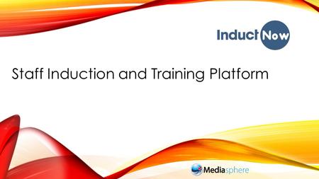 Staff Induction and Training Platform. COMPLETE INDUCTION MANAGEMENT.