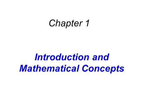 Introduction and Mathematical Concepts