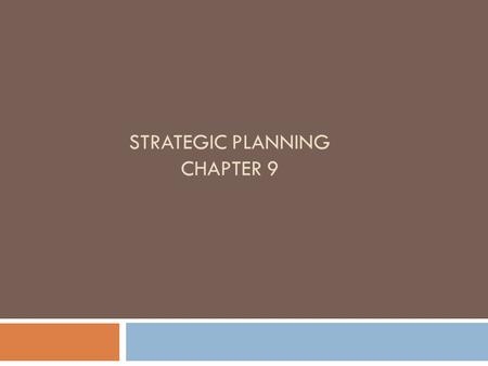 Strategic Planning Chapter 9