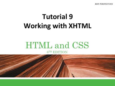 Tutorial 9 Working with XHTML