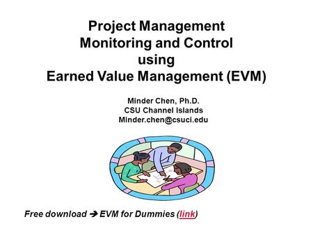 Monitoring and Control Earned Value Management (EVM)