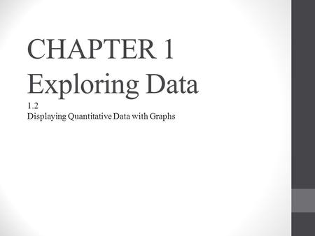 CHAPTER 1 Exploring Data