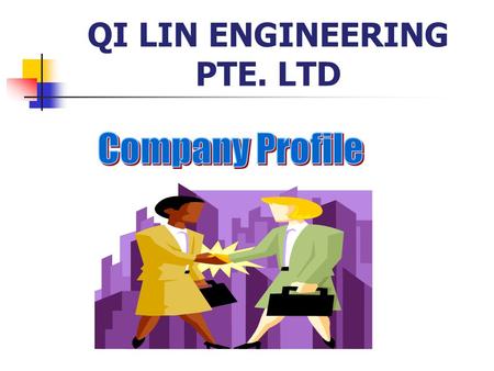 QI LIN ENGINEERING PTE. LTD