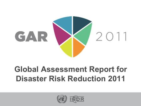 Global Assessment Report for Disaster Risk Reduction 2011