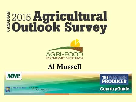 Al Mussell. Overview The survey Farm optimism/attitudes What changes are they planning? How are service providers perceived?