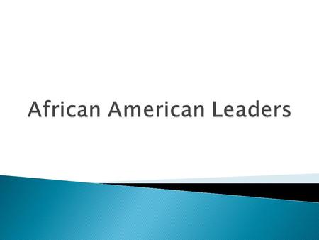 African American Leaders