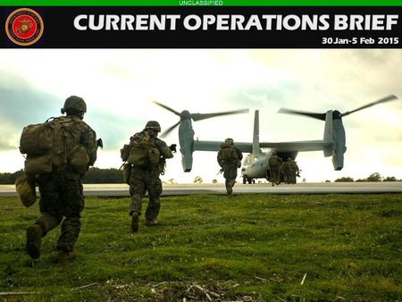 CURRENT OPERATIONS BRIEF