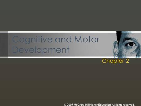 Cognitive and Motor Development