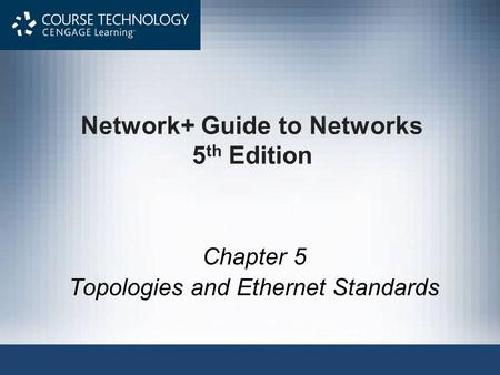 Network+ Guide to Networks 5th Edition