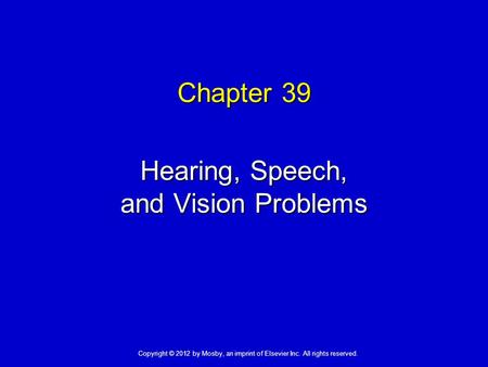 Hearing, Speech, and Vision Problems