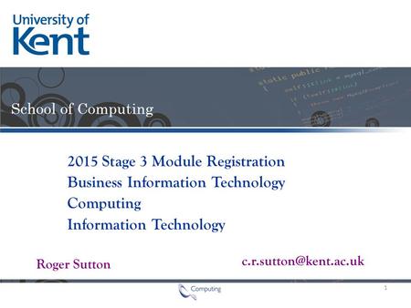 Roger Sutton 2015 Stage 3 Module Registration Business Information Technology Computing Information Technology 1.