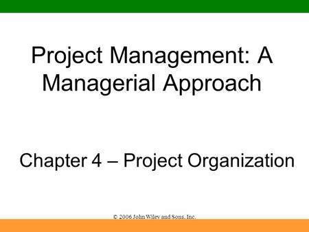 Project Management: A Managerial Approach