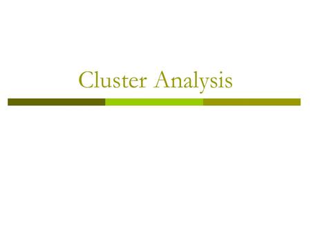 Cluster Analysis.