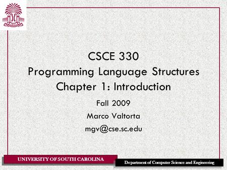 CSCE 330 Programming Language Structures Chapter 1: Introduction