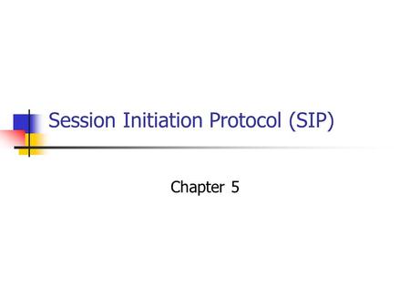 Session Initiation Protocol (SIP)