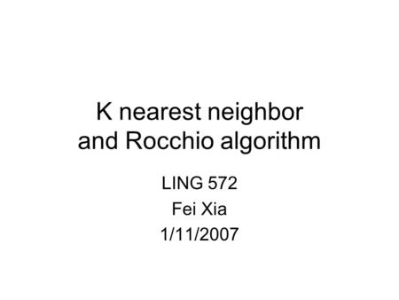 K nearest neighbor and Rocchio algorithm