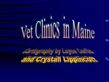 Vet Clinics in the State of Maine In which towns in Maine can vet clinics be found?