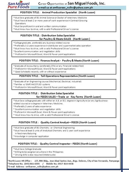 C areer O pportunities at San Miguel Foods, Inc.  us at *Must be a College Graduate *Willing to be assigned anywhere.