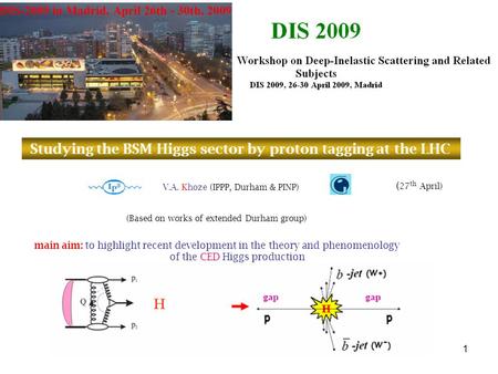 1 main aim: to highlight recent development in the theory and phenomenology of the CED Higgs production (Based on works of extended Durham group) Studying.