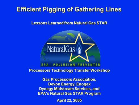 Efficient Pigging of Gathering Lines