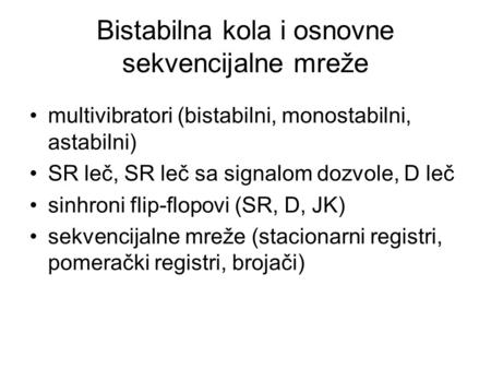 Bistabilna kola i osnovne sekvencijalne mreže