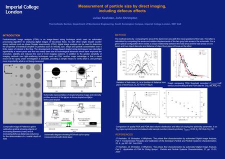 Measurement of particle size by direct imaging, including defocus effects Julian Kashdan, John Shrimpton Thermofluids Section, Department of Mechanical.