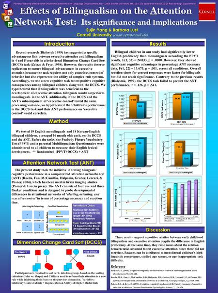 Effects of Bilingualism on the A ttention N etwork T est: I ts significance and Implications Sujin Yang & Barbara Lust Cornell University (