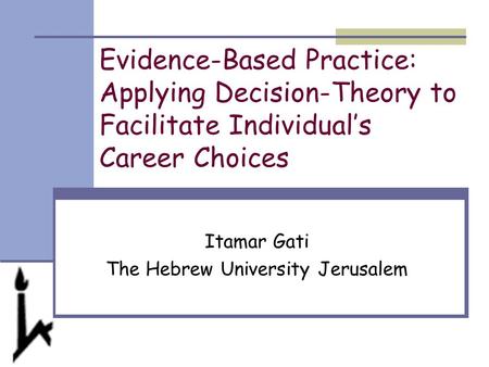 Itamar Gati The Hebrew University Jerusalem