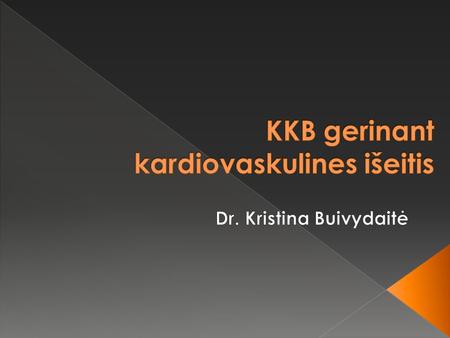 KKB gerinant kardiovaskulines išeitis