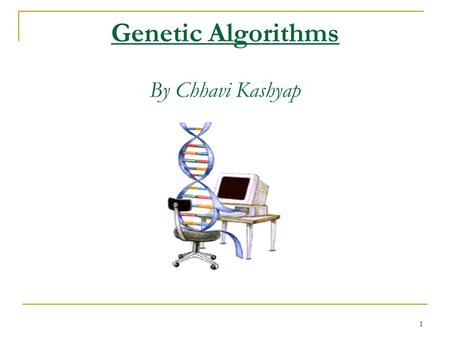 Genetic Algorithms By Chhavi Kashyap