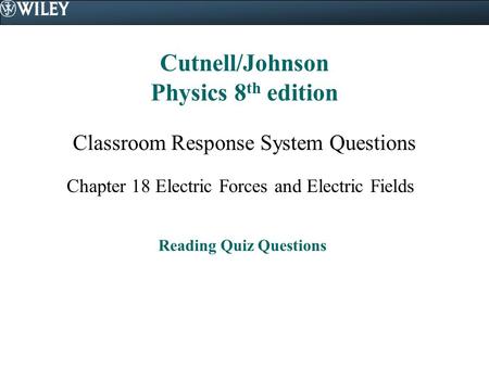 Cutnell/Johnson Physics 8th edition Reading Quiz Questions