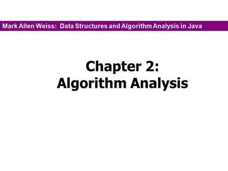 Chapter 2: Algorithm Analysis