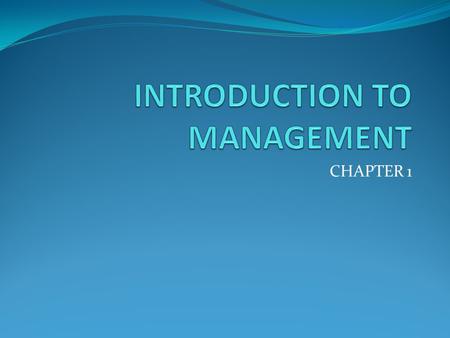 INTRODUCTION TO MANAGEMENT