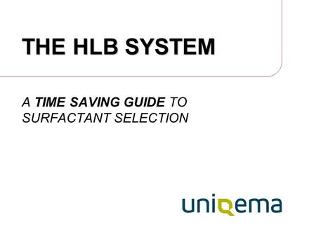 A TIME SAVING GUIDE TO SURFACTANT SELECTION