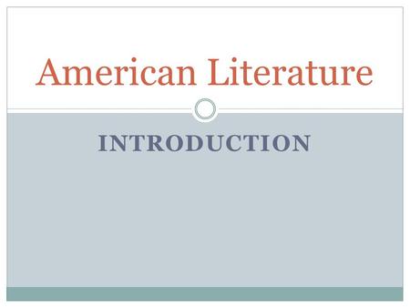 American Literature introduction.