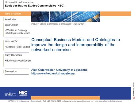 Panel > Bled e-Commerce Conference > June 2004 Conceptual Business Models and Ontologies to improve the design and interoperability of the networked enterprise.