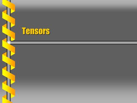 Tensors. Transformation Rule  A Cartesian vector can be defined by its transformation rule.  Another transformation matrix T transforms similarly. x1x1.