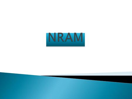  Random Access Memory  RAM is a form of computer data storage  RAM is a volatile type memory  RAM can also be used as a much faster Hard Drive.